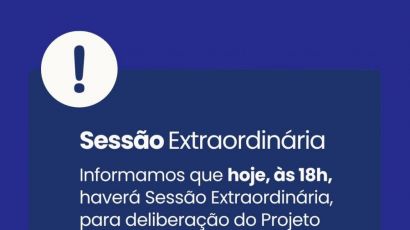 Legislativo Municipal promove Sessão Extraordinária nesta segunda-feira